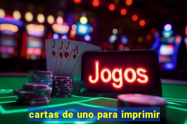 cartas de uno para imprimir